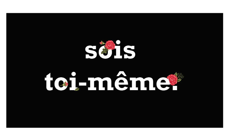 Sois Toi-Même